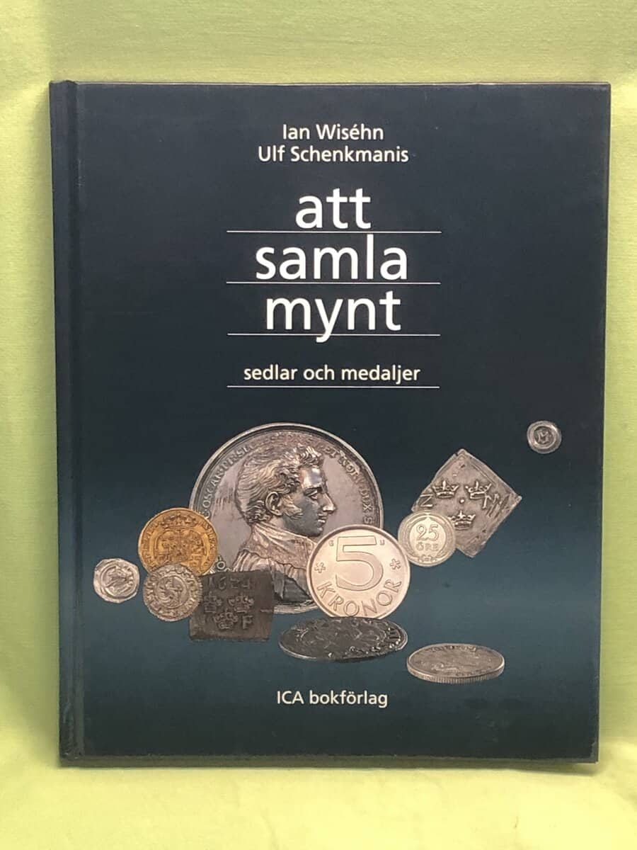 Ulf Schenkmanis Ian Wiséhn : Att samla mynt sedlar och medaljer