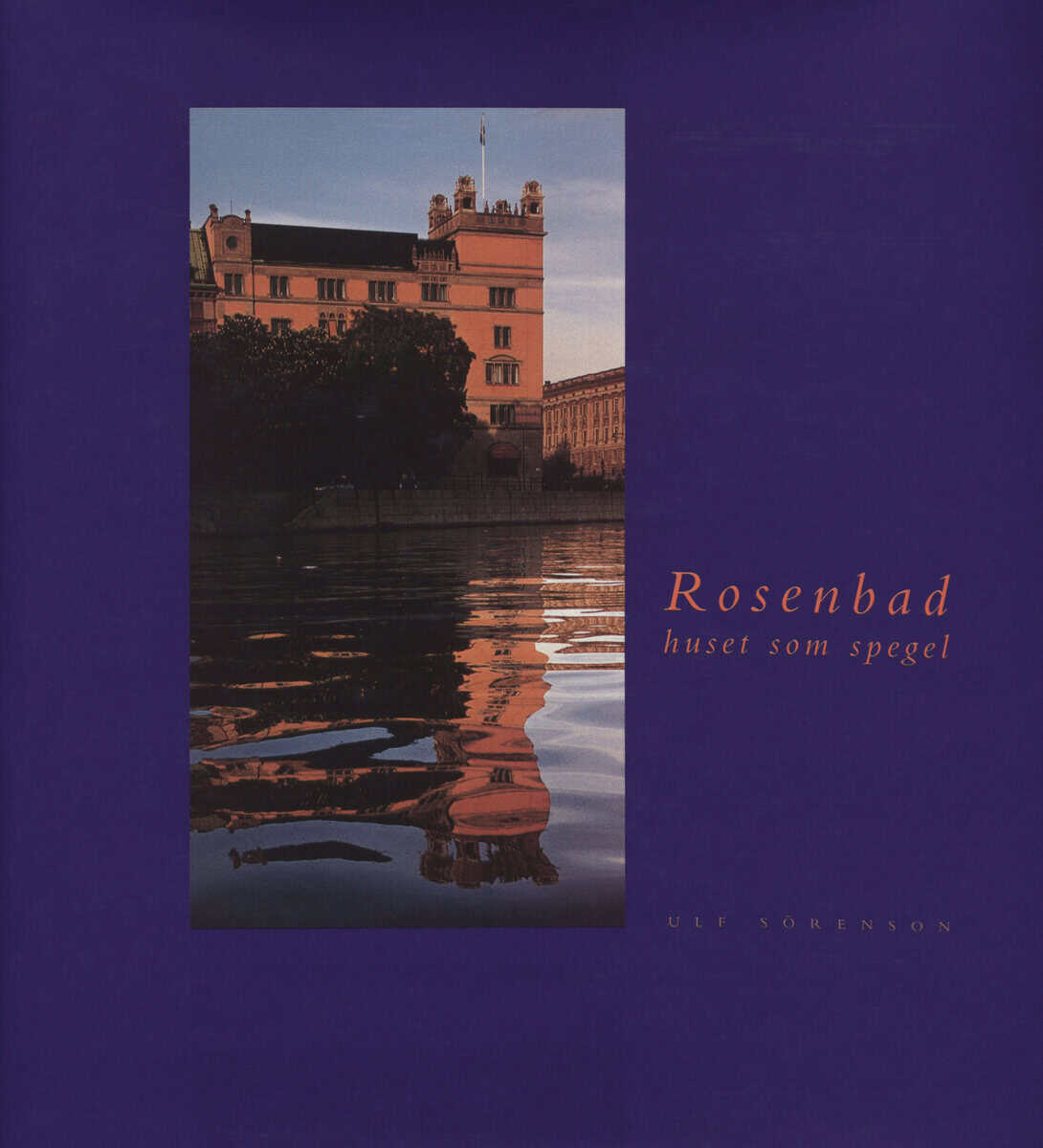 Ulf Sörenson : Rosenbad