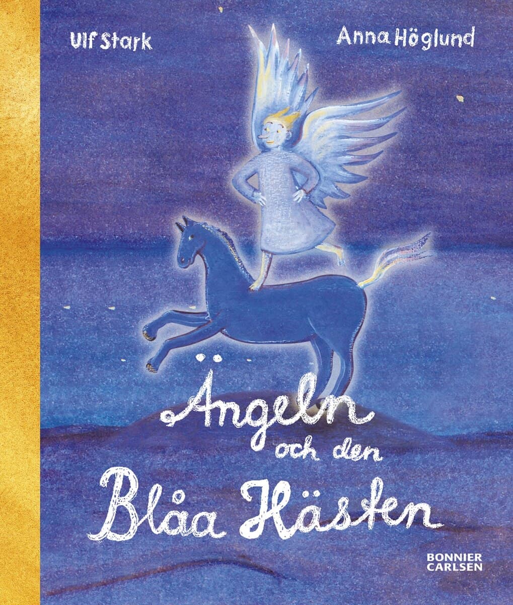 Ulf Stark : Ängeln och den Blåa Hästen