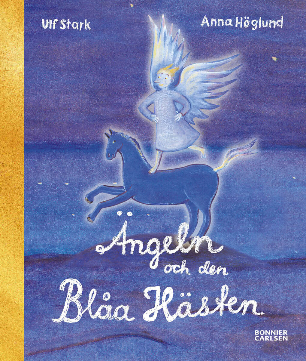 Ulf Stark : Ängeln och den Blåa Hästen