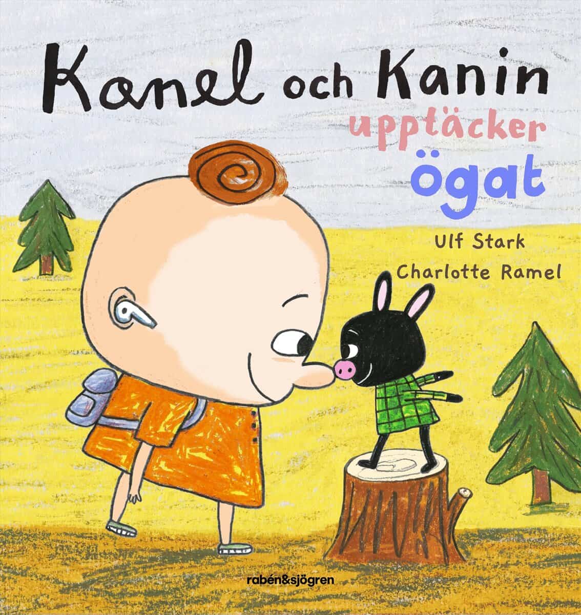 Ulf Stark : Kanel och Kanin upptäcker ögat