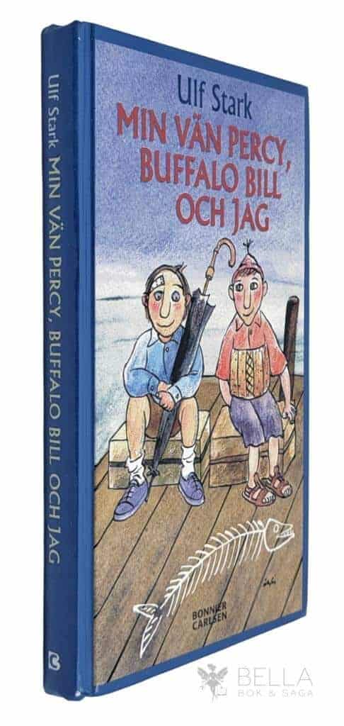 Ulf Stark : Min vän Percy, Buffalo Bill och jag