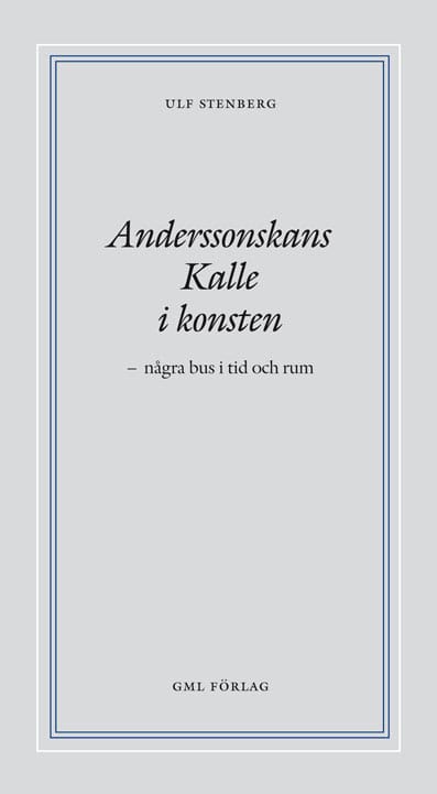 Ulf Stenberg : Anderssonskans Kalle i konsten