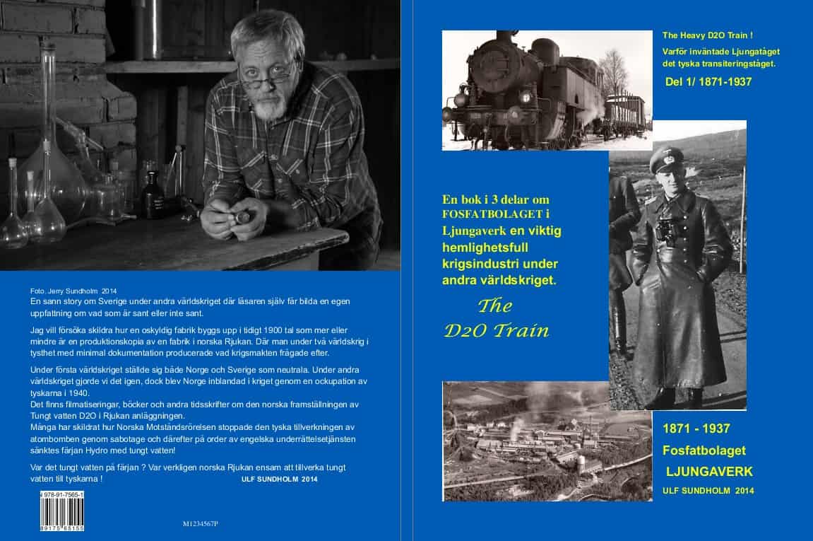 Ulf Sundholm : The D2O Train.  Del 1
