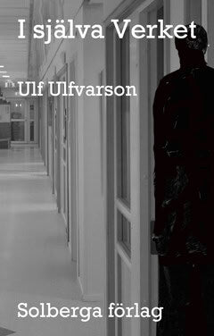 Ulf Ulfvarson : I själva Verket