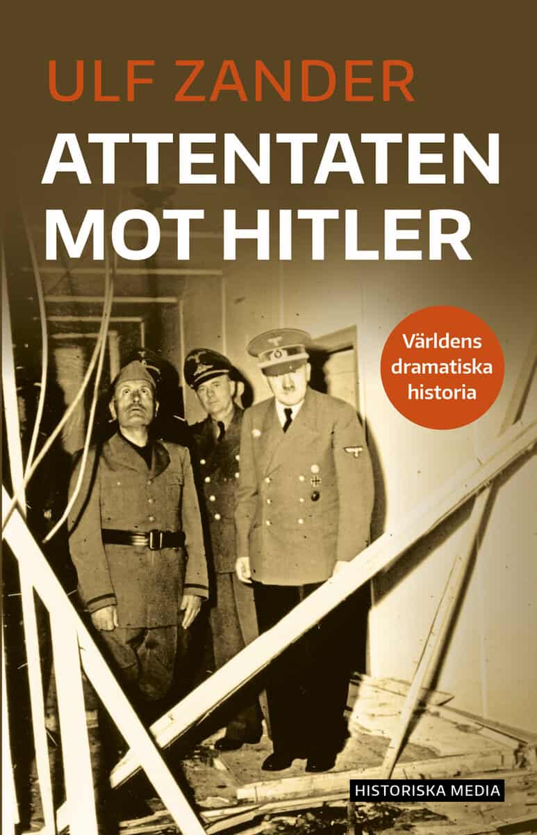 Ulf Zander : Attentaten mot Hitler