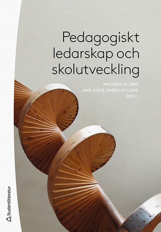 Uljens, Michael ; Smeds-Nylund, Ann-Sofie ; Autio, Petra ; Elo, Janne ; Hilli, Charlotta ; Karlberg-Granlund, Gunilla ; Kiukas, Carina ; Mäkiharju, Alex ; Rajakaltio, Helena ; Salo, Petri ; Sandén, Torbjörn ; Schaffar-Kronqvist, Birgit ; Sundqvist, Rolf ; Svedberg, Lars ; Svedlin, Renata ; Wolff, Lili-Ann ; Zilliacus, Harriet : Pedagogiskt ledarskap och skolutveckling