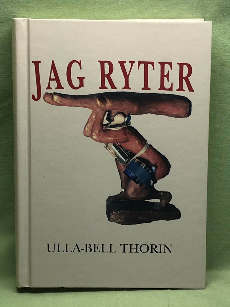 Ulla-Bell Thorin : Jag ryter