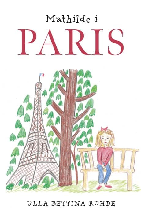 Ulla Bettina Rohde : Mathilde i Paris