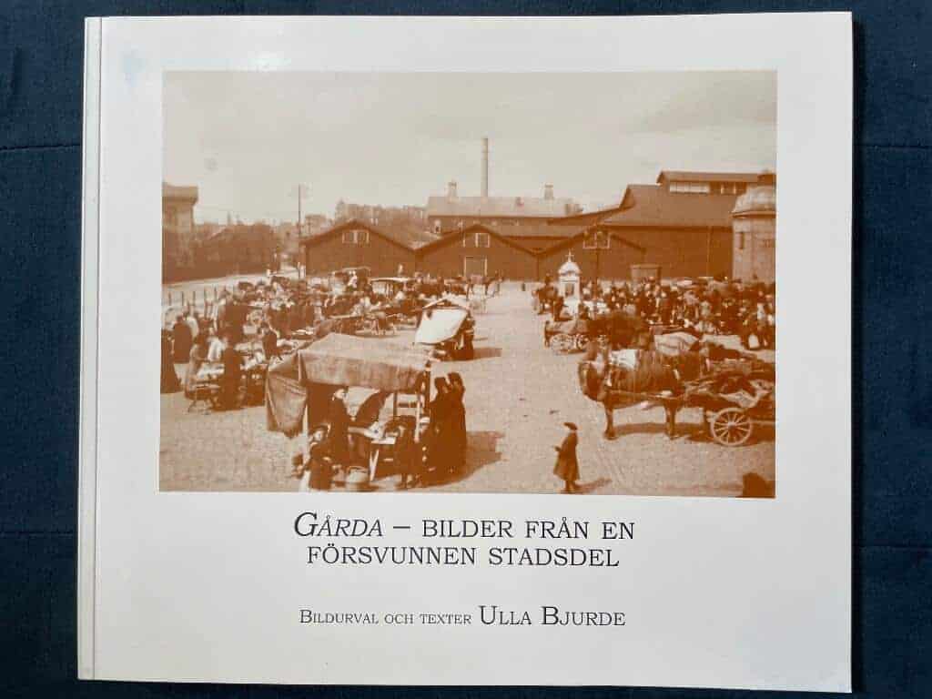 Ulla Bjurde : Gårda - bilder från en försvunnen stadsdel