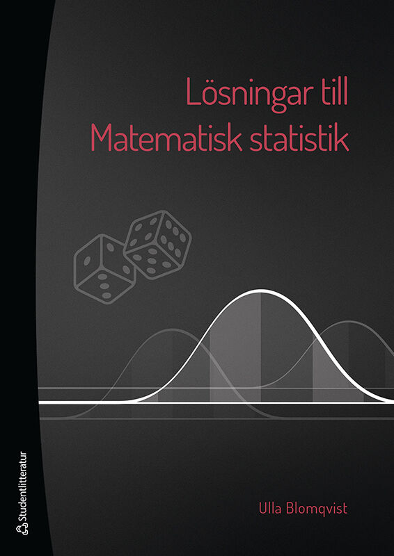 Ulla Blomqvist : Lösningar till Matematisk statistik