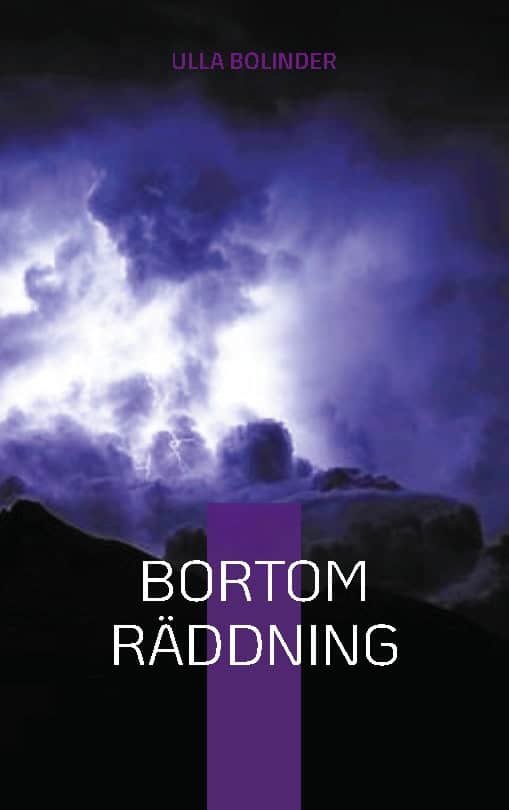 Ulla Bolinder : Bortom räddning