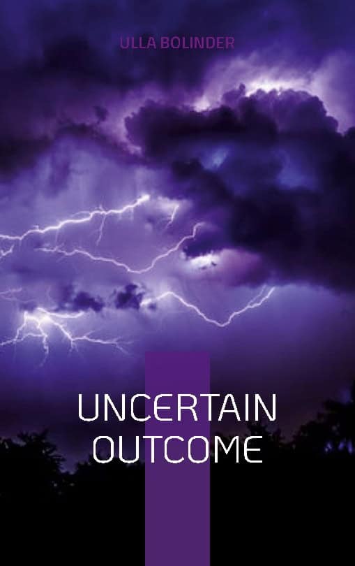 Ulla Bolinder : Uncertain outcome