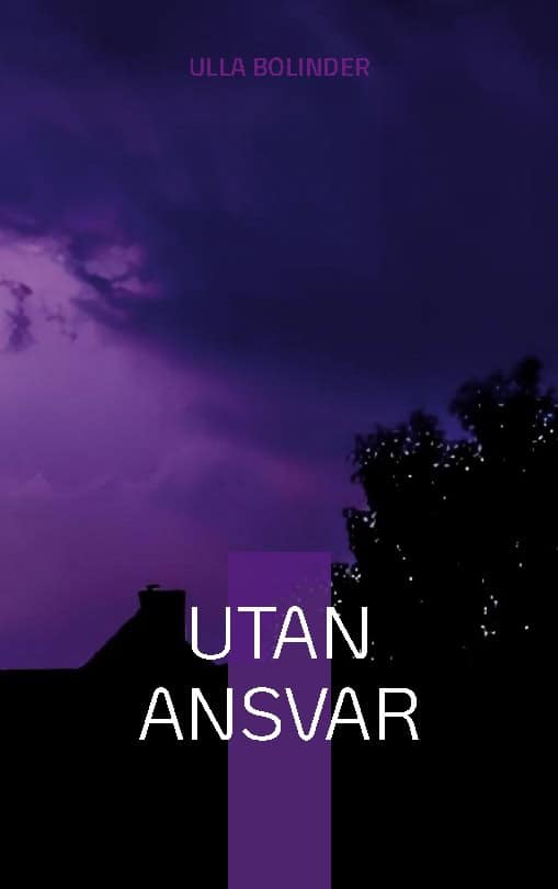 Ulla Bolinder : Utan ansvar