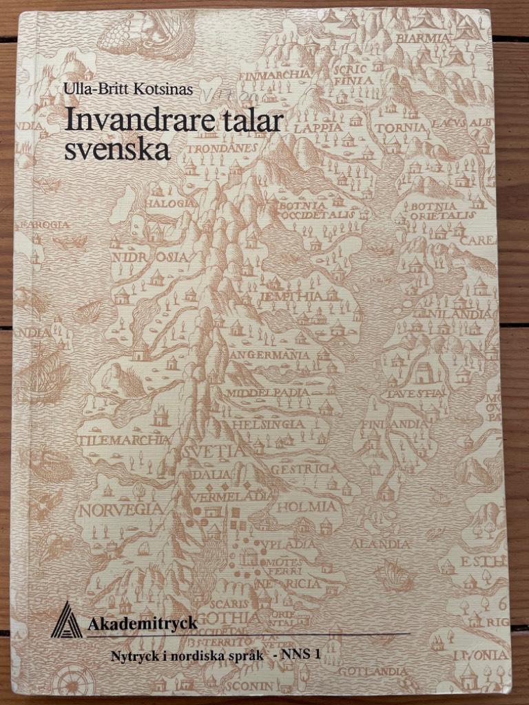 Ulla-Britt Kotsinas : Invandrare talar svenska
