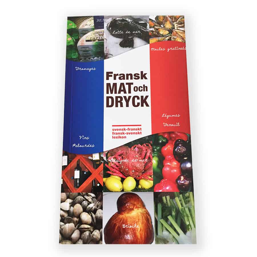 Ulla Britta Persson : Fransk mat och dryck : svensk - franskt / fransk - svenskt lexikon