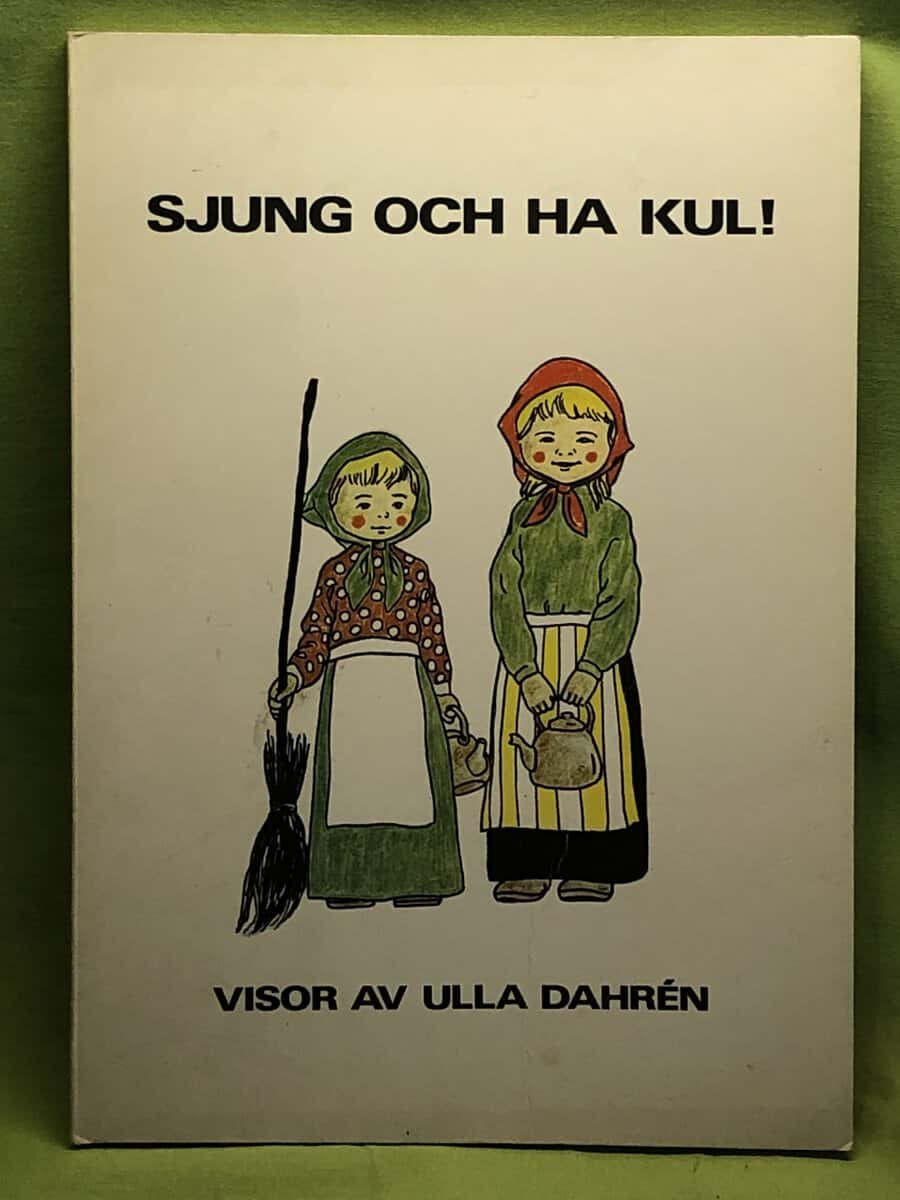 Ulla Dahlén : Sjung och ha kul! - Visor av Ulla Dahlén