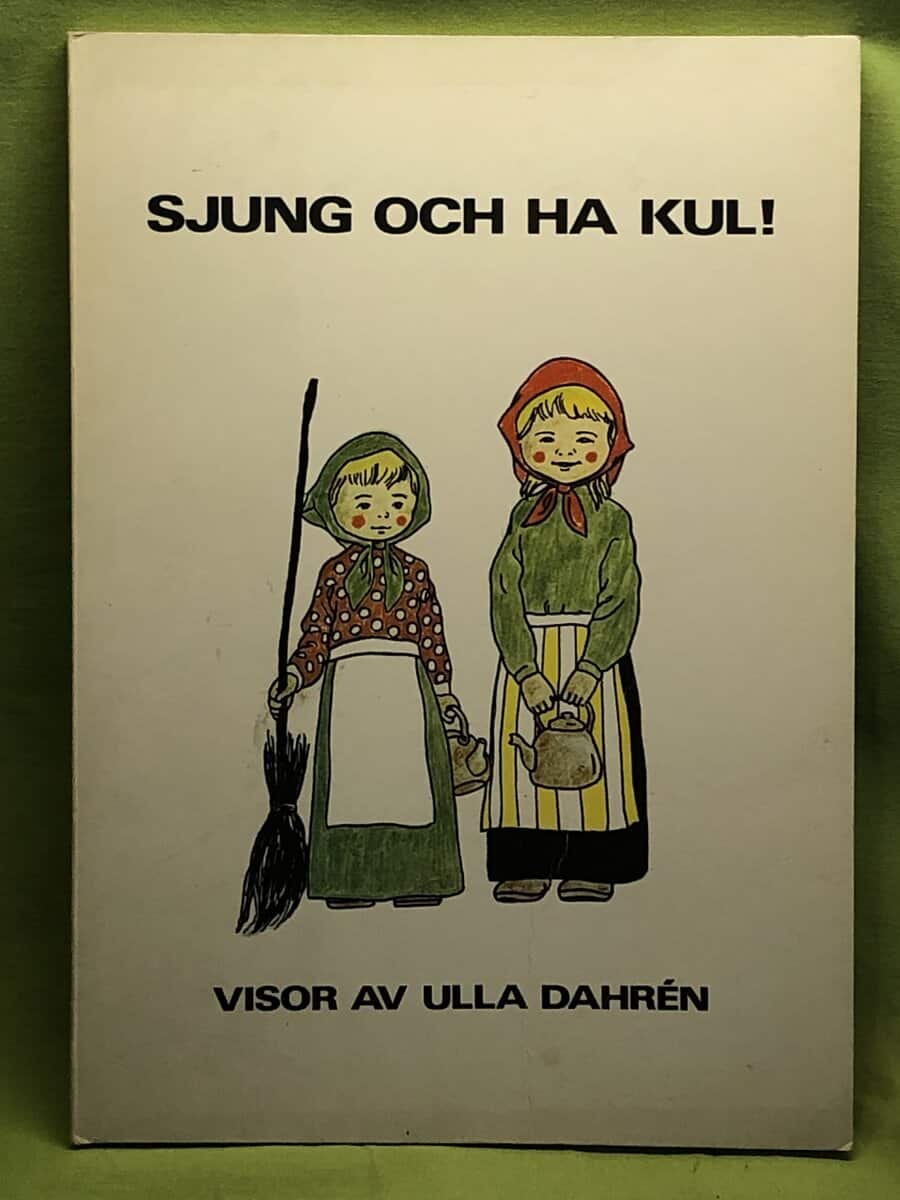 Ulla Dahlén : Sjung och ha kul! - Visor av Ulla Dahlén