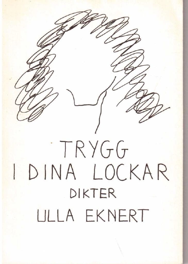 Ulla Eknert : Trygg i dina lockar