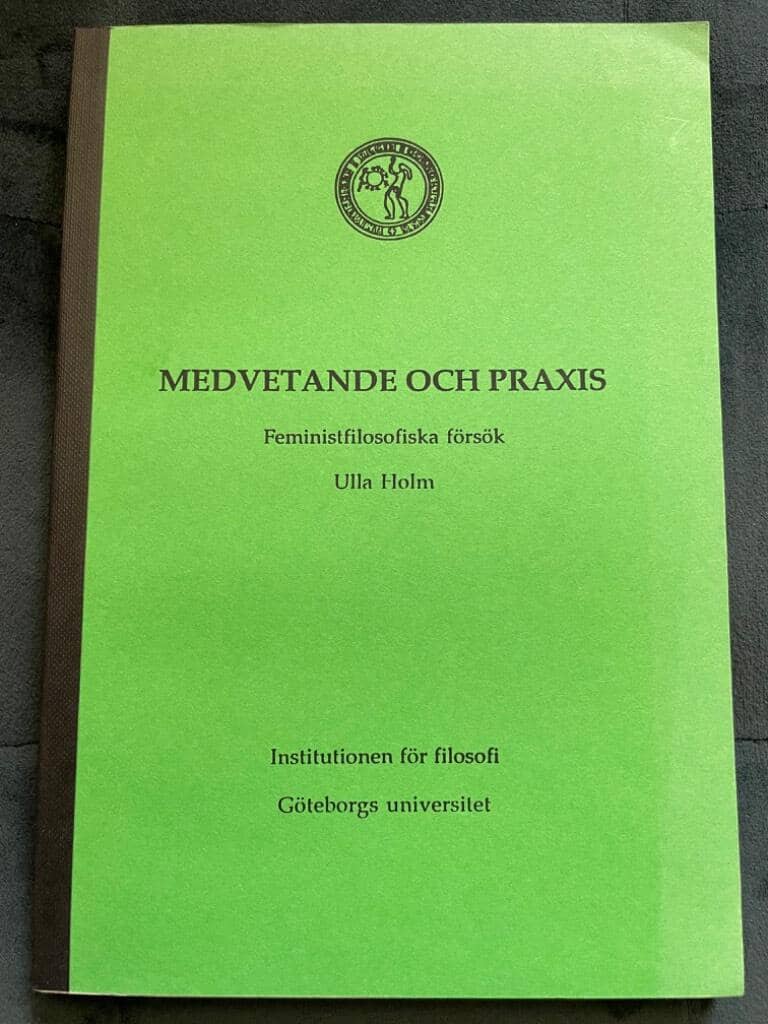Ulla Holm : Medvetande och praxis
