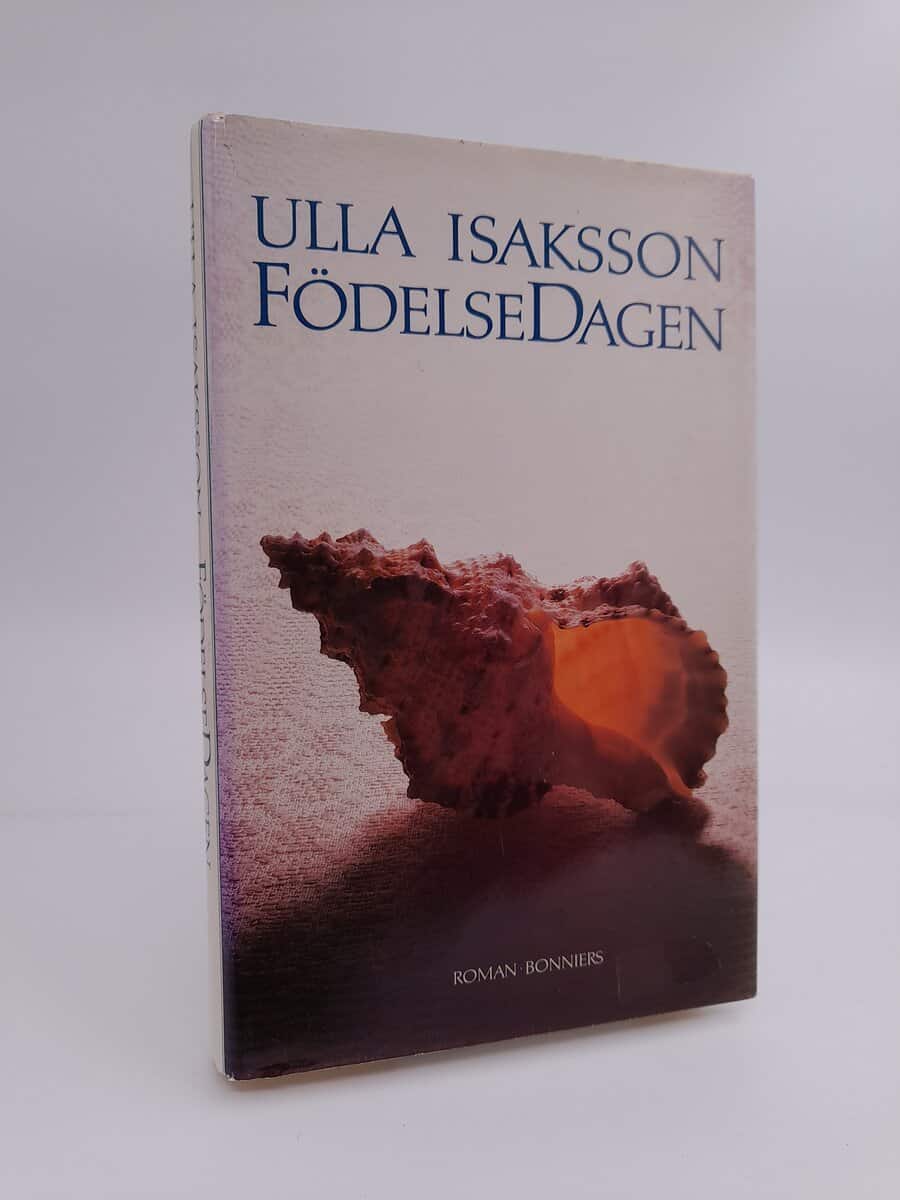 Ulla Isaksson : Födelsedagen