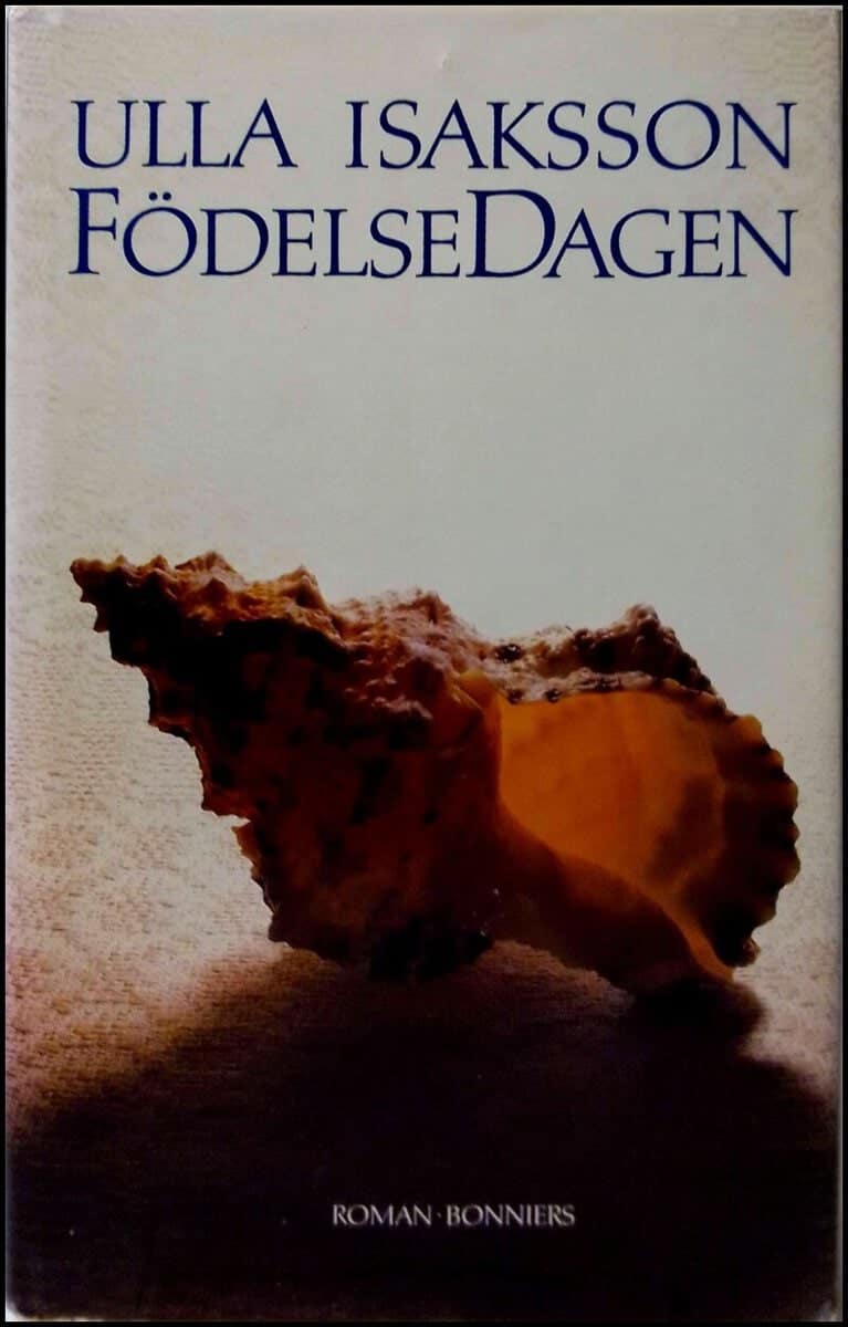 Ulla Isaksson : Födelsedagen