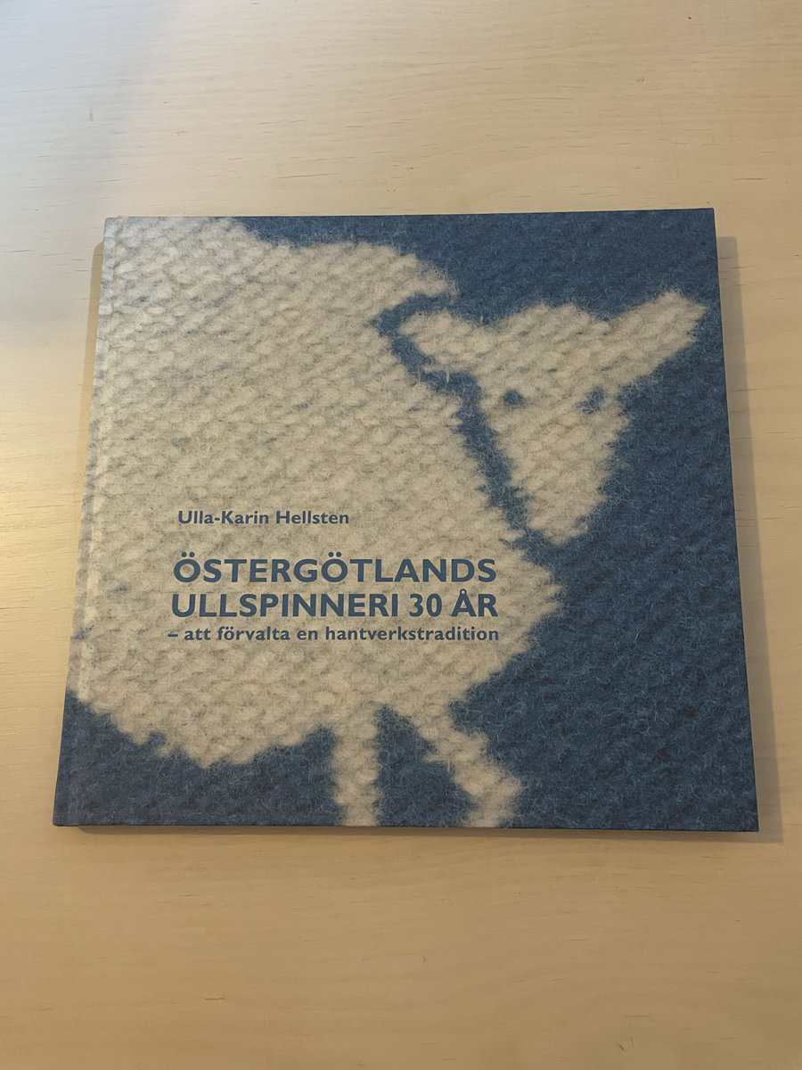 Ulla-Karin Hellsten : Östergötlands ullspinneri 30 år