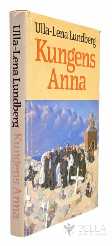 Ulla-Lena Lundberg : Kungens Anna