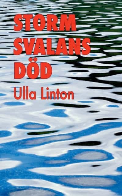 Ulla Linton : Stormsvalans död