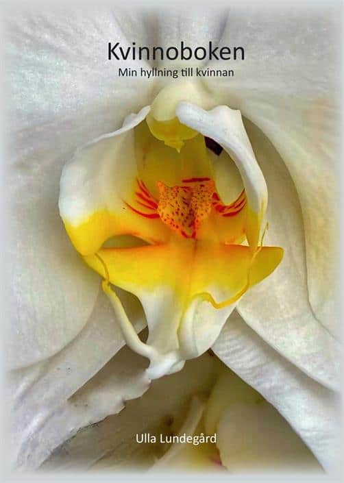 Ulla Lundegård : Kvinnoboken - min hyllning till kvinnan