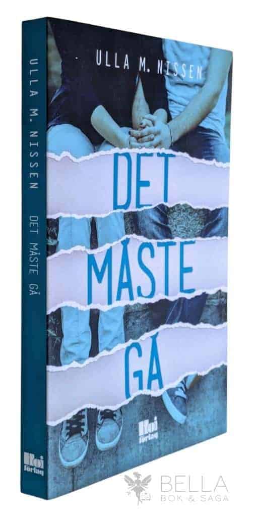 Ulla M. Nissen : Det måste gå - Klara-serien - Bok 2