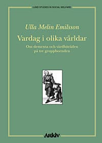 Ulla Melin Emilsson : Vardag i olika världar