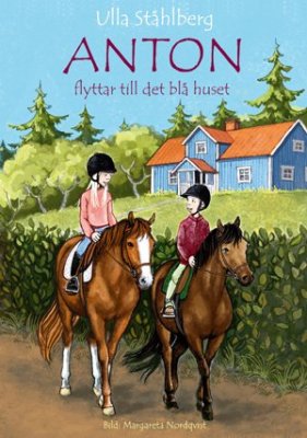 Ulla Ståhlberg : Anton flyttar till det blå huset