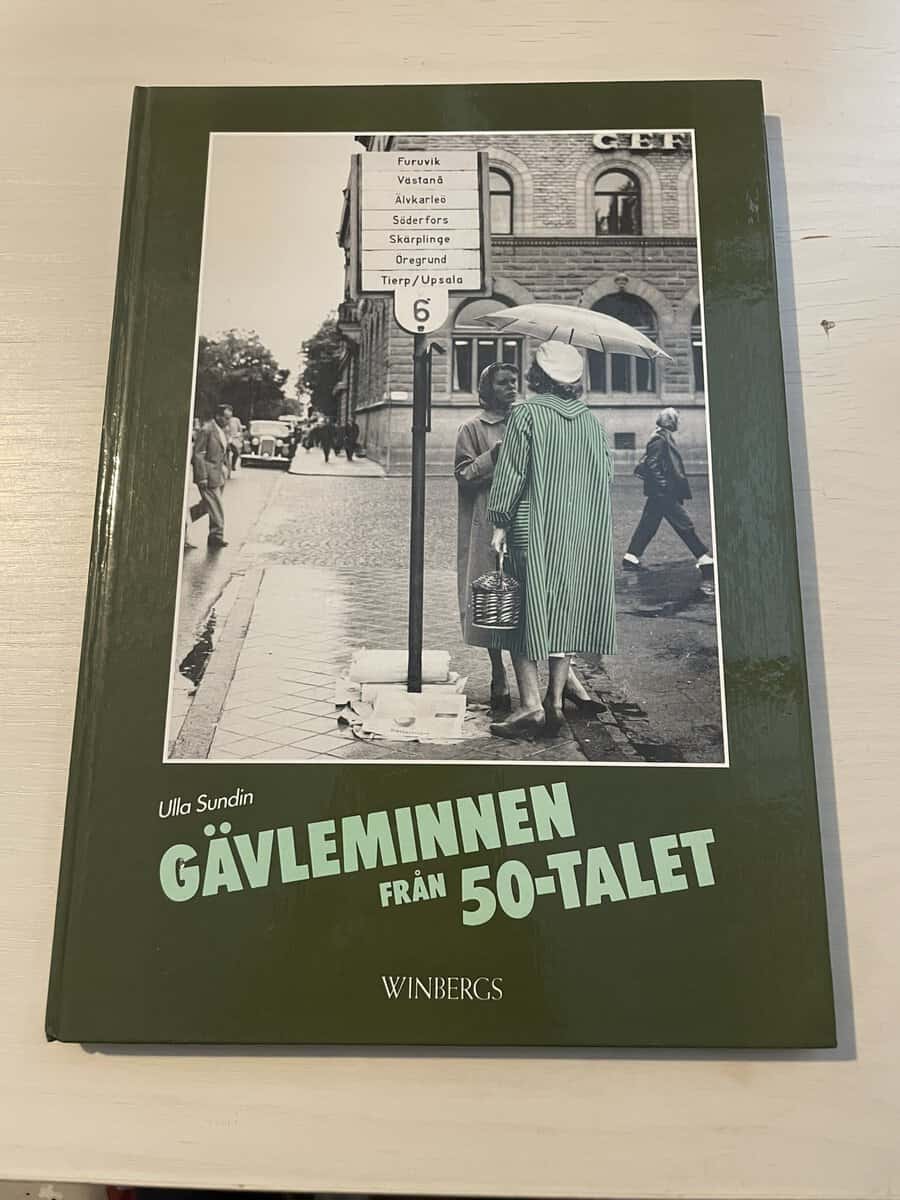 Ulla Sundin : Gävleminnen från 50-talet