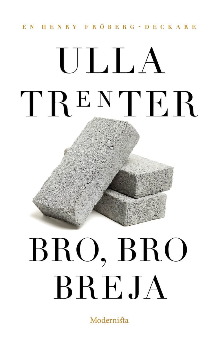 Ulla Trenter : Bro, Bro Breja