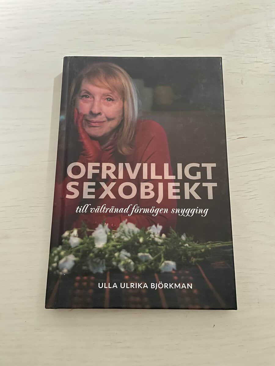 Ulla Ulrika Björkman : Ofrivilligt sexobjekt
