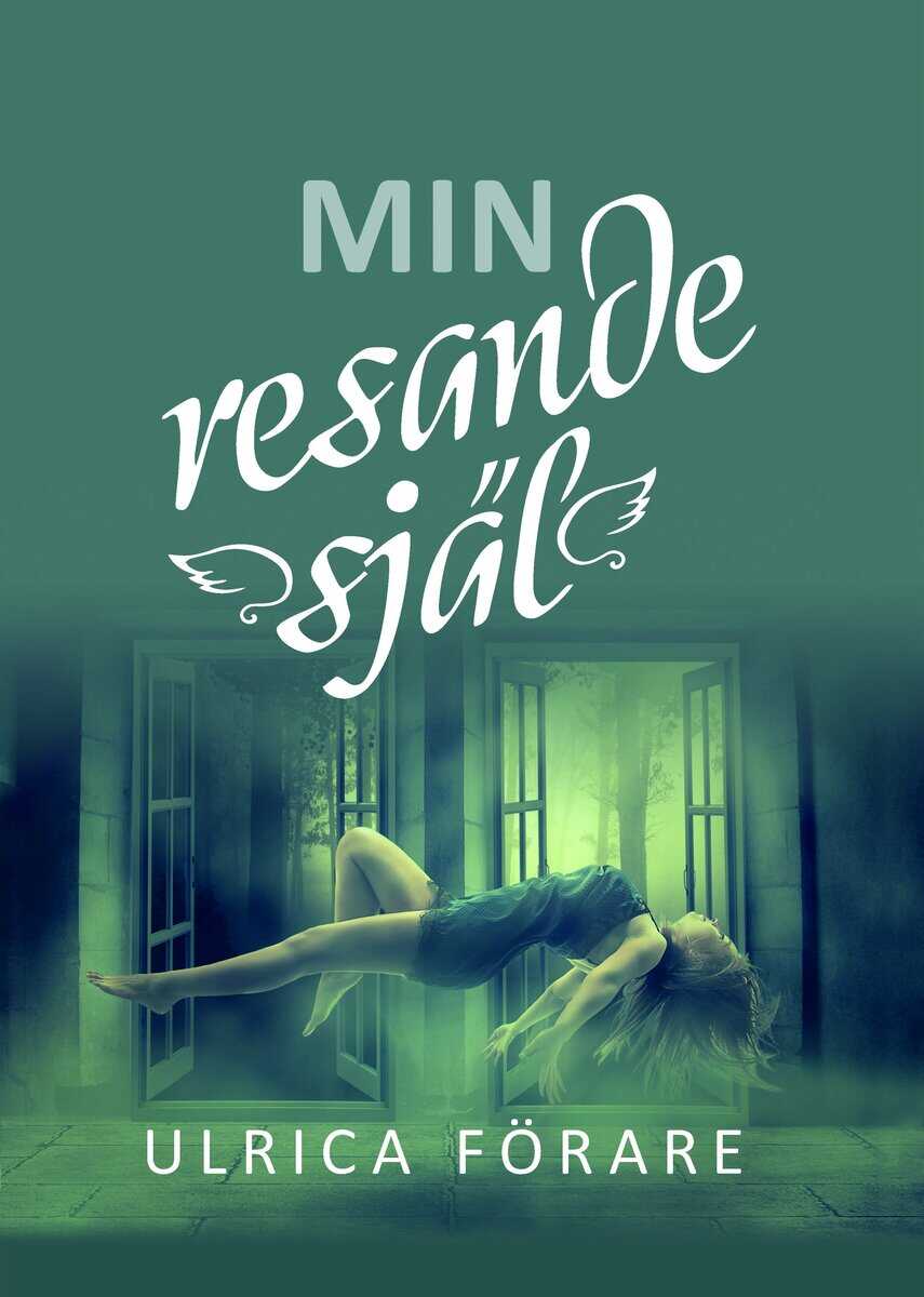 Ulrica Förare : Min resande själ