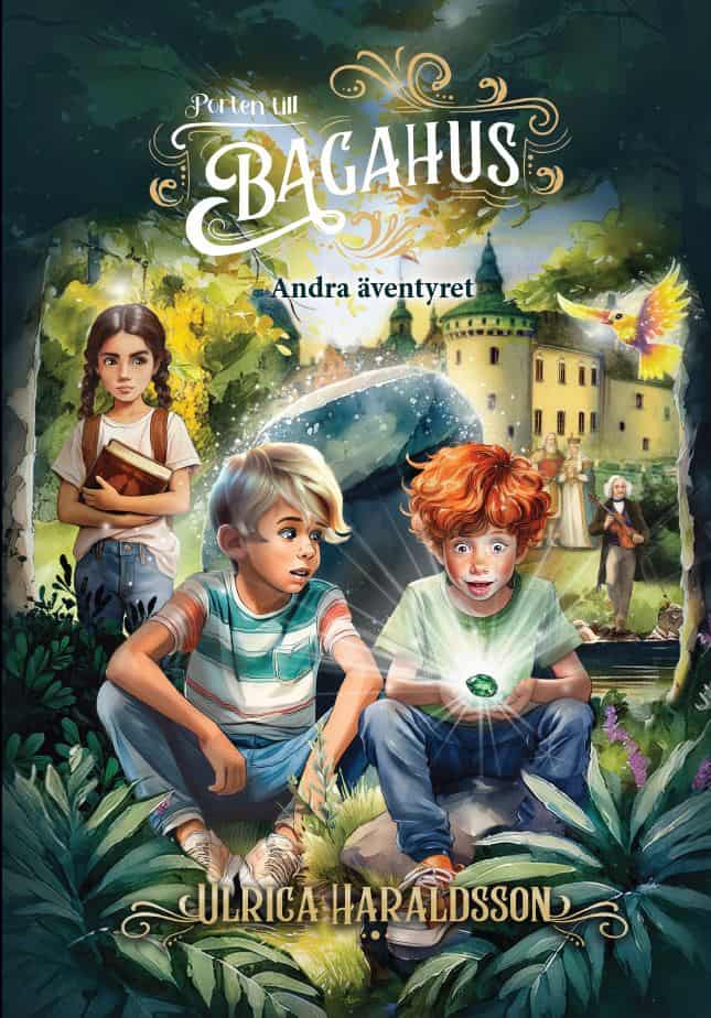 Ulrica Haraldsson : Porten till Bagahus. Andra äventyret