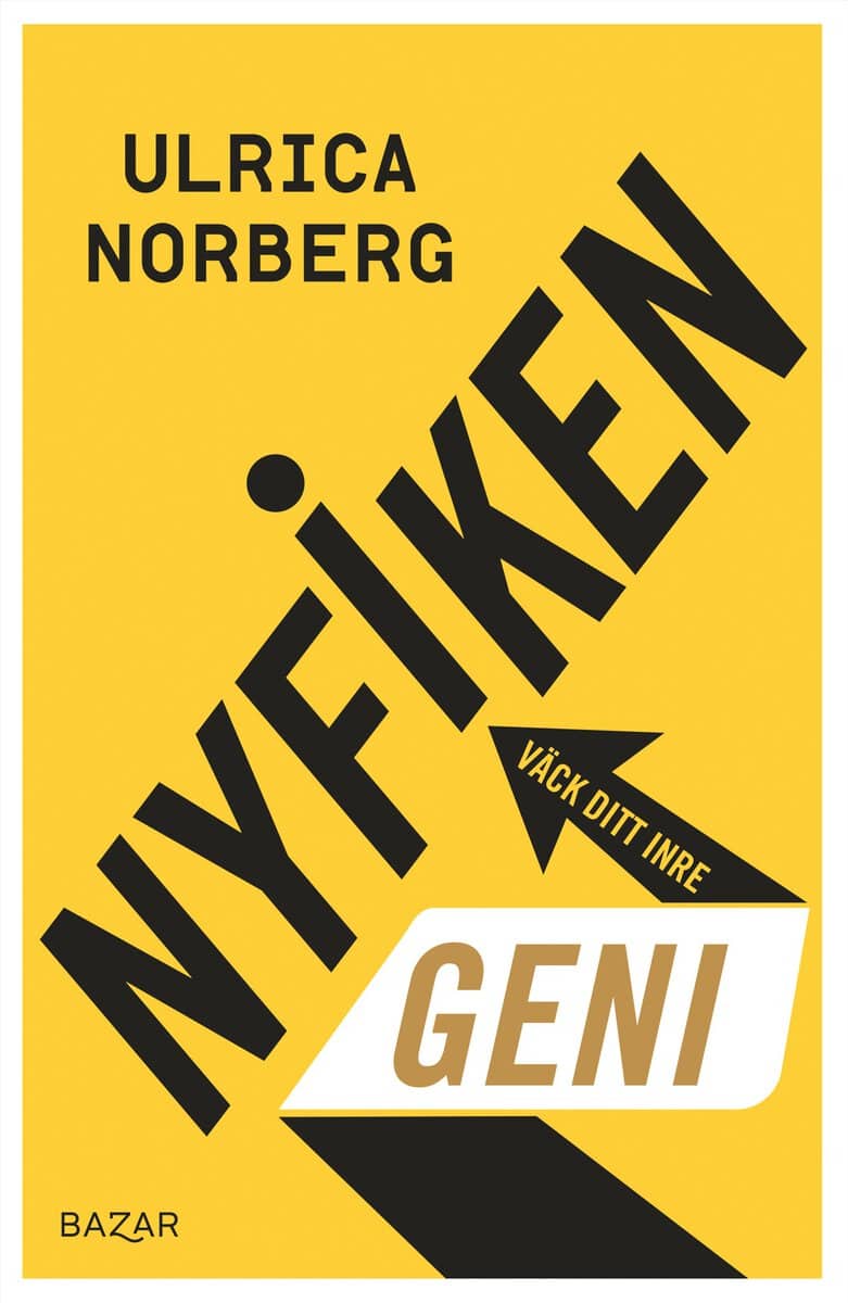 Ulrica Norberg : Nyfiken - Väck ditt inre geni
