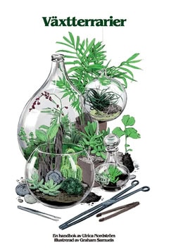 Ulrica Nordström : Växtterrarier : en handbok