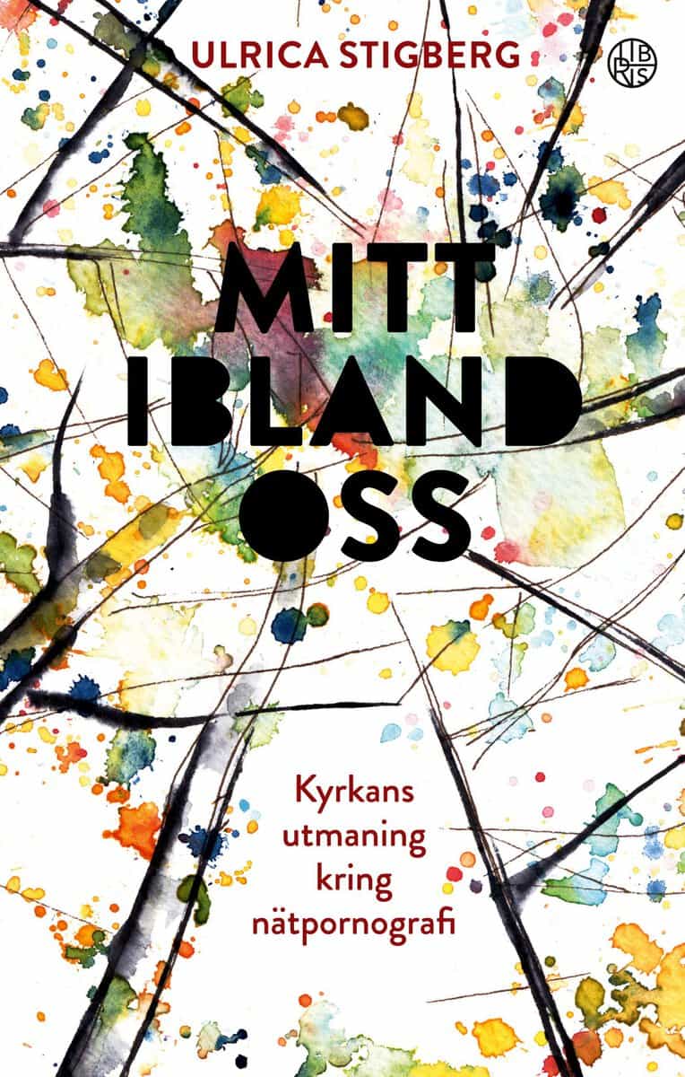 Ulrica Stigberg : Mitt ibland oss