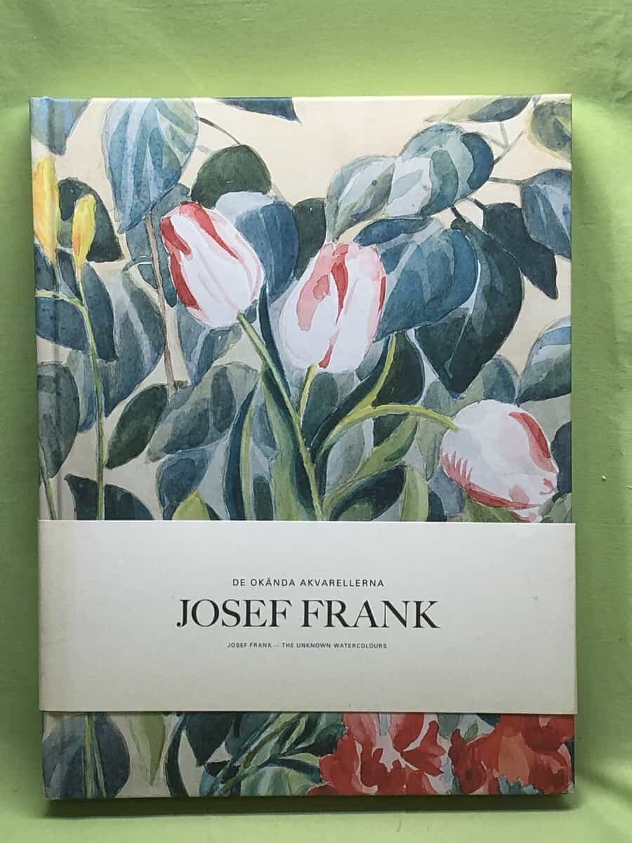 Ulrica Von Schwerin Sievert : Josef Frank - de okända akvarellerna = Josef Frank - the unknown watercolours