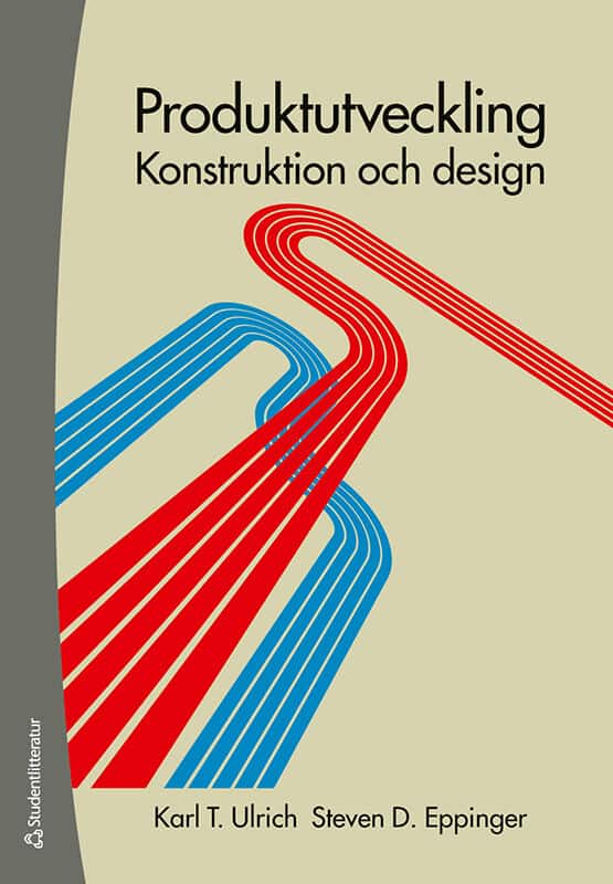 Ulrich, Karl ; Eppinger, Steven : Produktutveckling : konstruktion och design