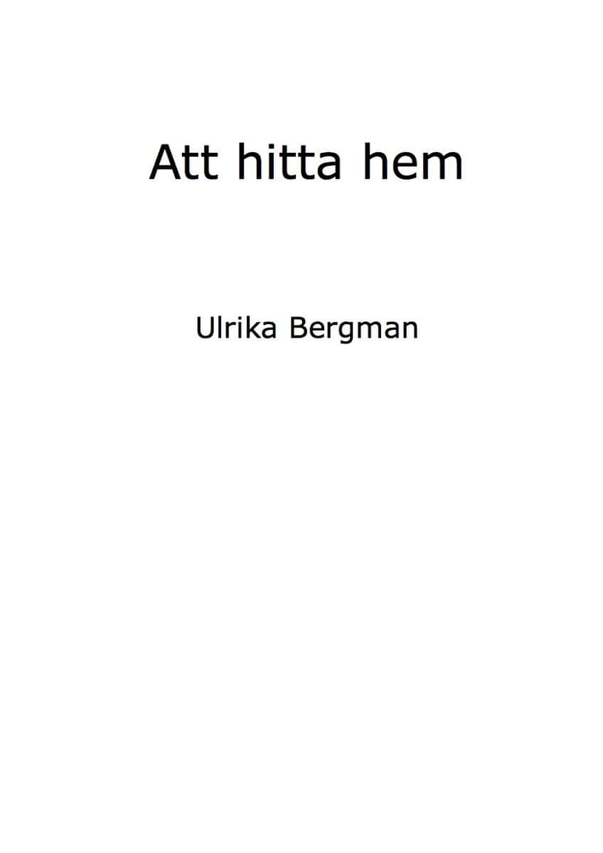 Ulrika Bergman : Att hitta hem