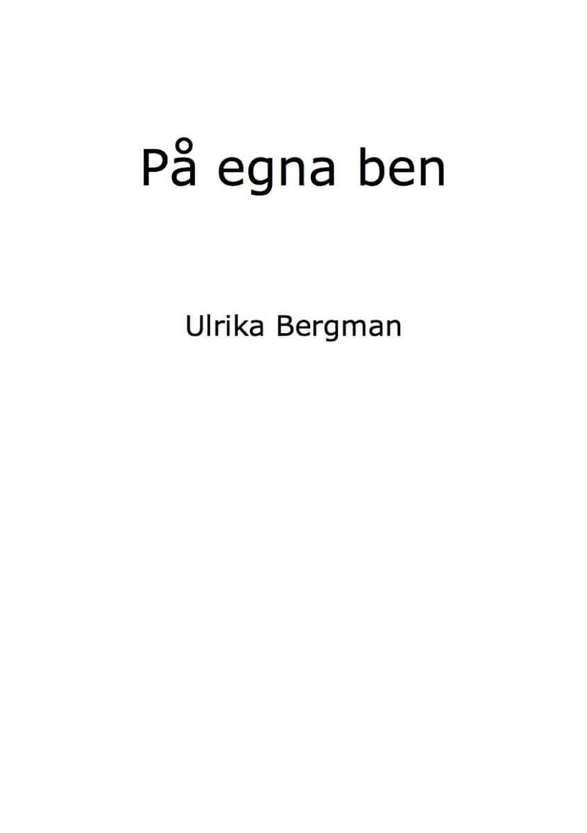 Ulrika Bergman : På egna ben