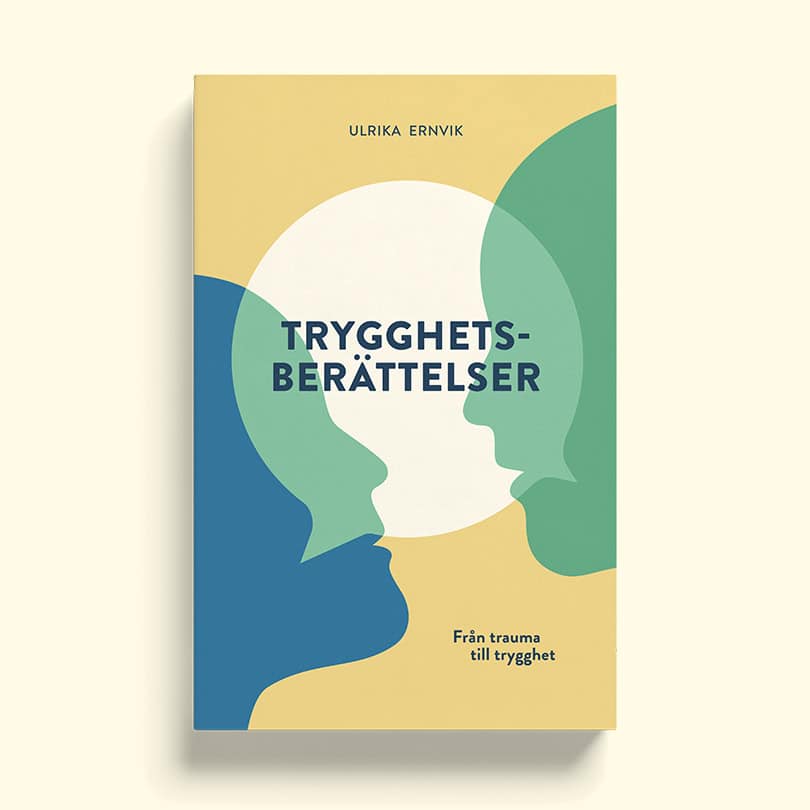 Ulrika Ernvik : Trygghetsberättelser : från trauma till trygghet