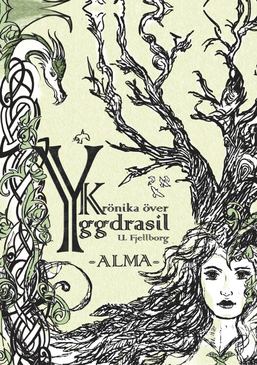 Ulrika Fjellborg : Krönika över Yggdrasil. Alma