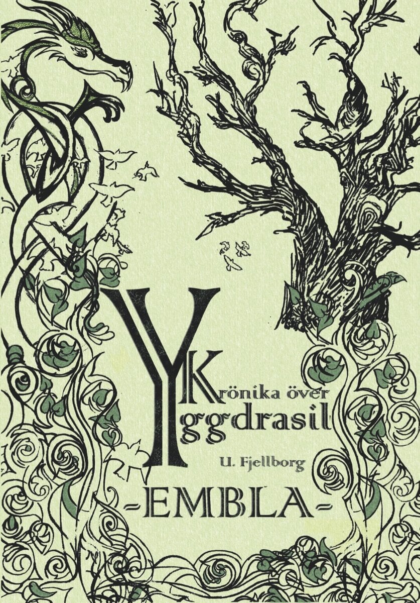 Ulrika Fjellborg : Krönika över Yggdrasil. Embla