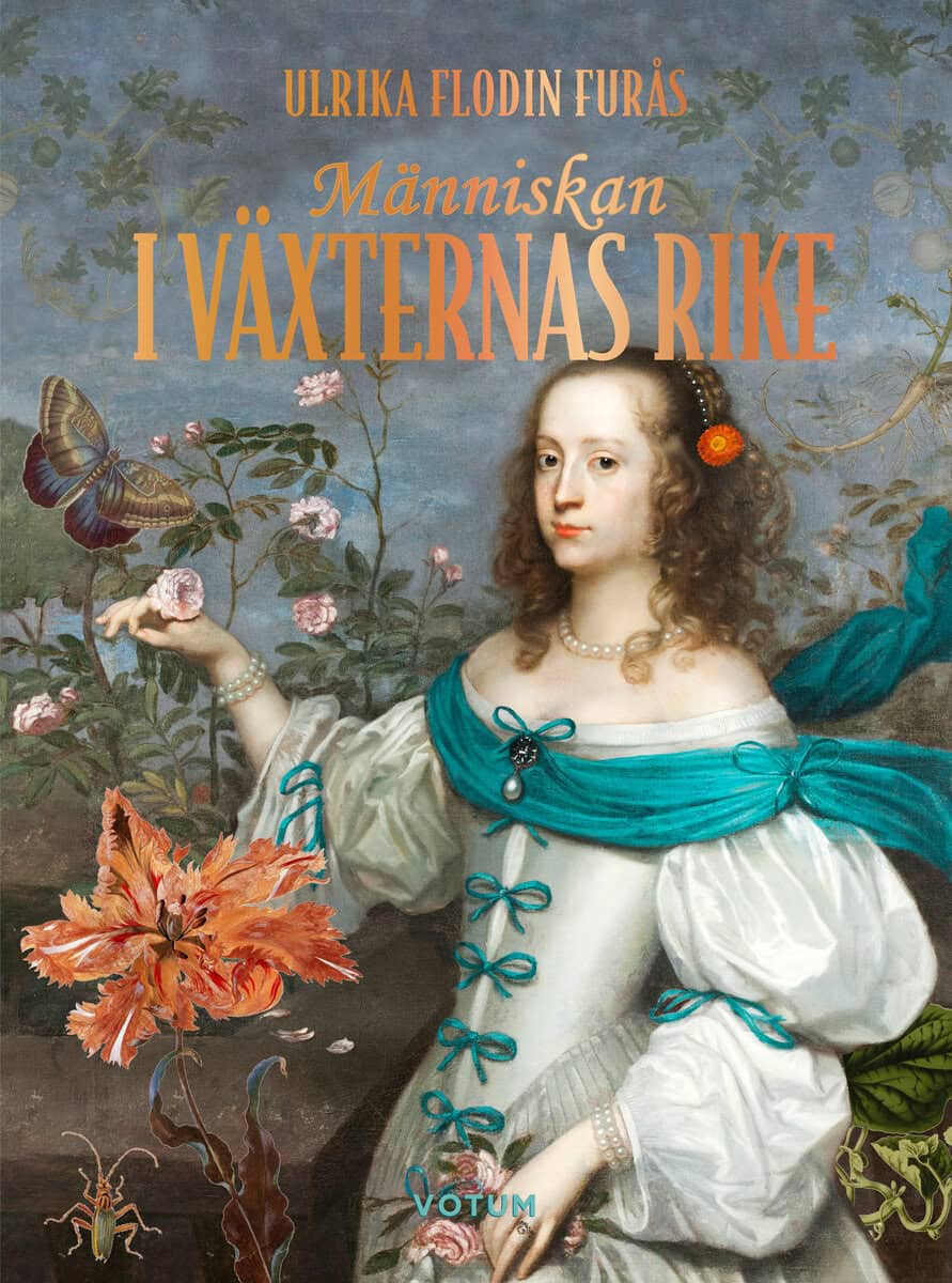 Ulrika Flodin Furås : Människan i växternas rike