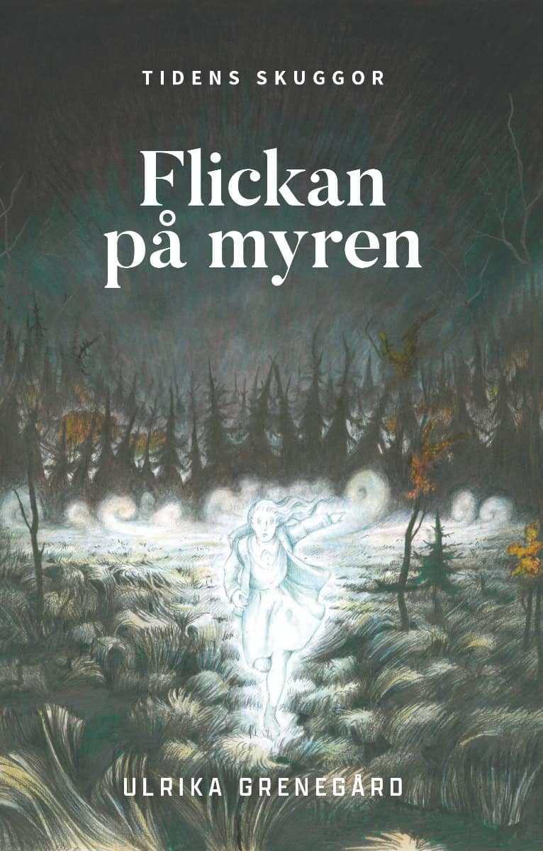 Ulrika Grenegård : Flickan på myren
